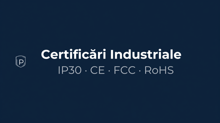 Temperaturi extreme și certificări industriale: ce înseamnă IP30, CE, FCC și RoHS